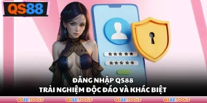 Đăng Nhập QS88 - Trải Nghiệm Độc Đáo Và Khác Biệt