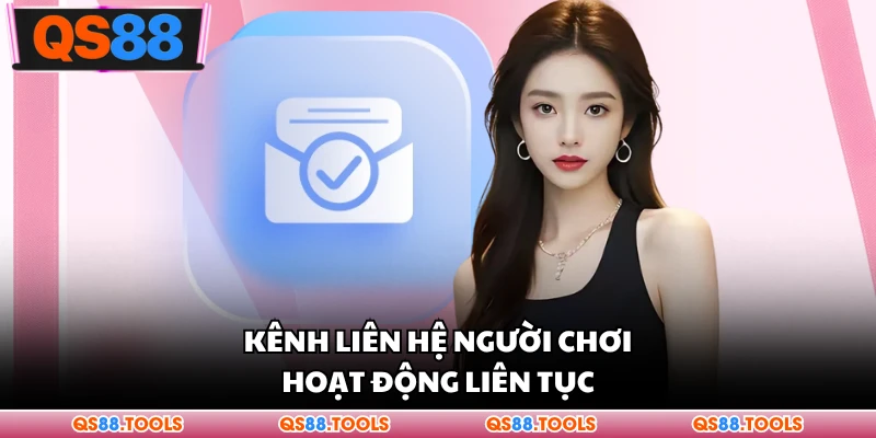 Liên Hệ 1 Kênh liên hệ người chơi hoạt động liên tục