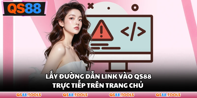 Lấy đường dẫn link vào QS88 trực tiếp trên trang chủ 