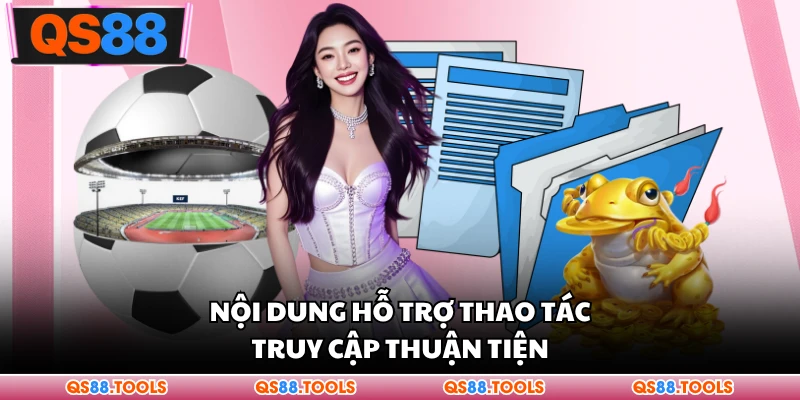 Giới Thiệu 4 Hỗ trợ nội dung thao tác thuận tiện