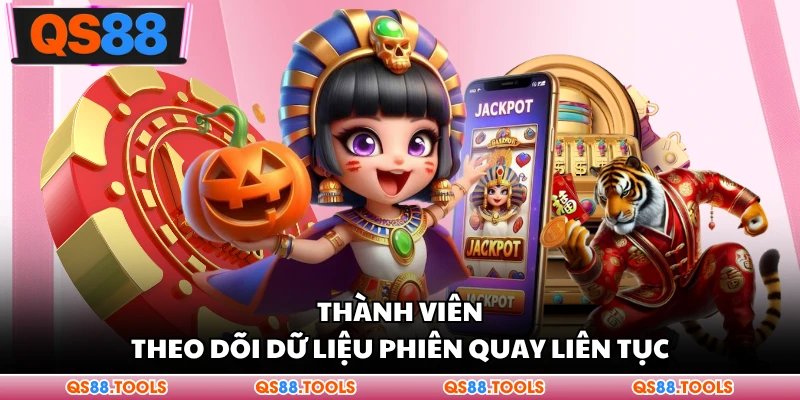 Tool Nổ Hũ 5.0 - Xu Hướng Theo Dõi Mới Hiện Nay Cho Bạn 2 Liên tục theo dõi phiên dữ liệu của thành viên